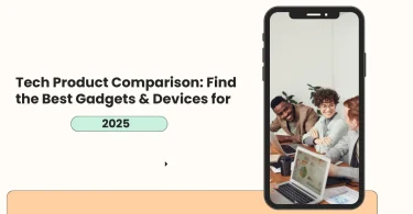 Tech Product Comparison: Find the Best Gadgets & Devices for 2025