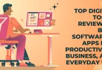 Top Digital Tools Reviewed: Best Software & Apps for Productivity, Business, and Everyday Use