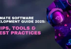 Ultimate Software Development Guide 2025: Tips, Tools & Best Practices