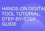 Hands-On Digital Tool Tutorial: Step-by-Step Guide